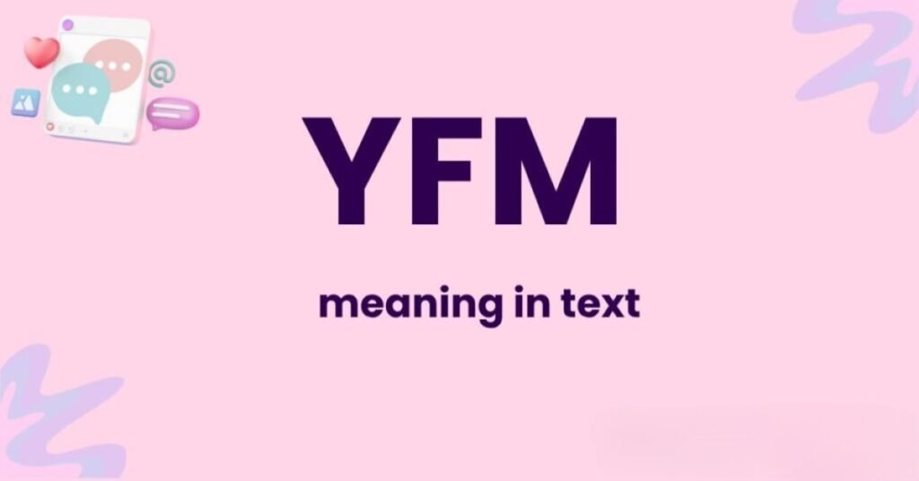 yfm meaning
