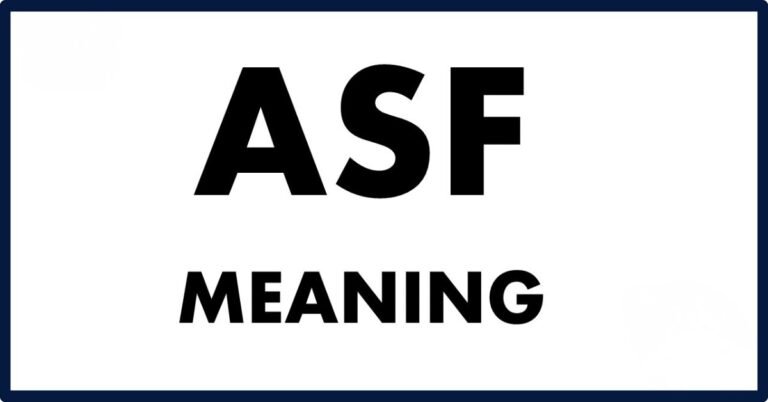 What Does Asf Mean In Text: Meaning And Usage