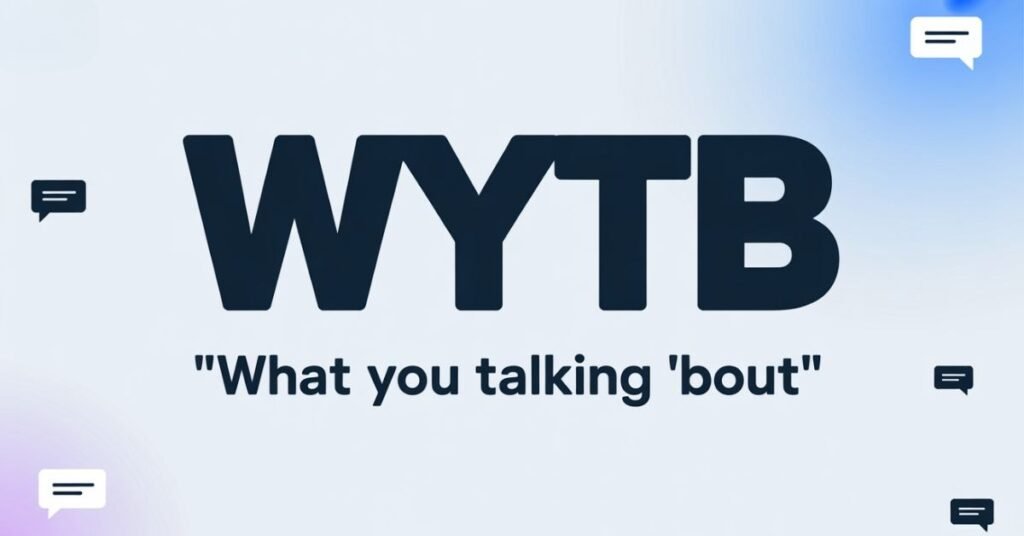  wytb meaning