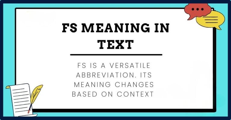 FS Meaning Slang In Texting: Definition And Its History