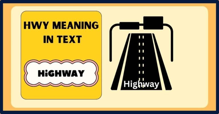 HWY Meaning In Text: Definition, Misconceptions And Usage