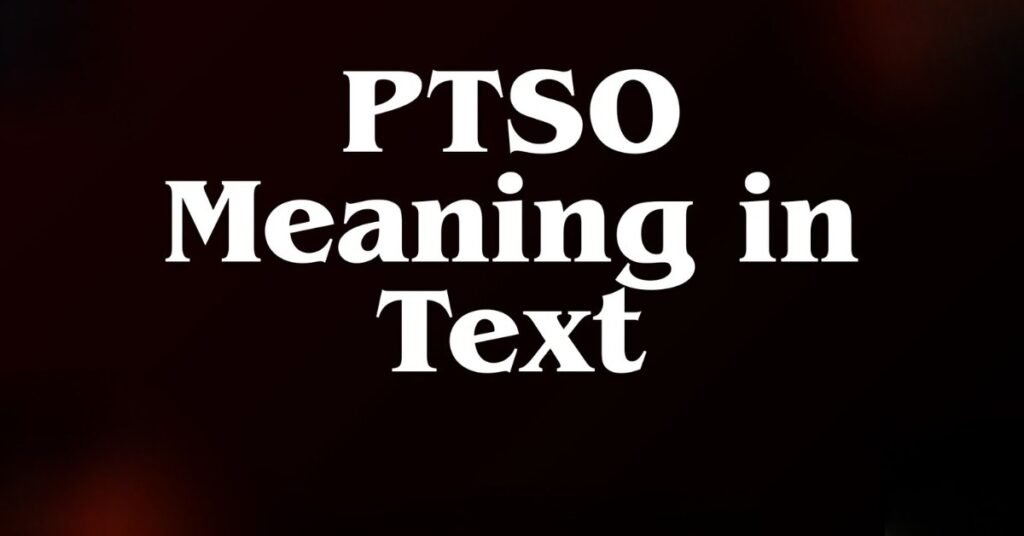 PTSO Meaning