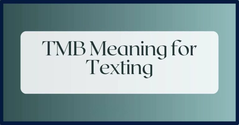 What Does TMB Mean: Alternative Meanings And Use