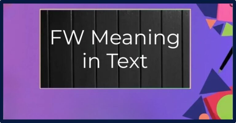 FW Meaning In Text: Definition, Misconceptions And Origins