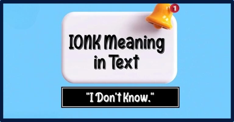 IONK Meaning In Text: Definition, Background And Alternative