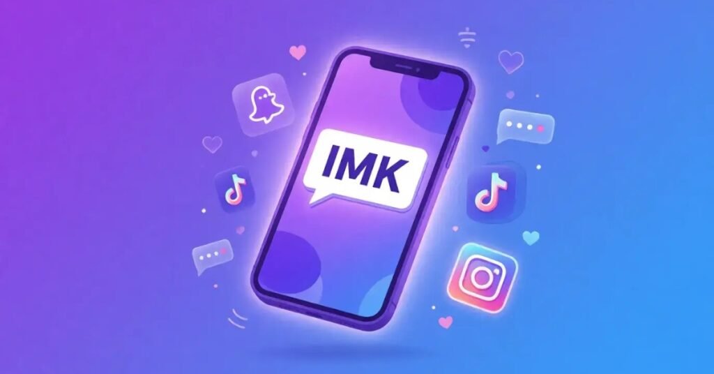 imk meaning snapchat
