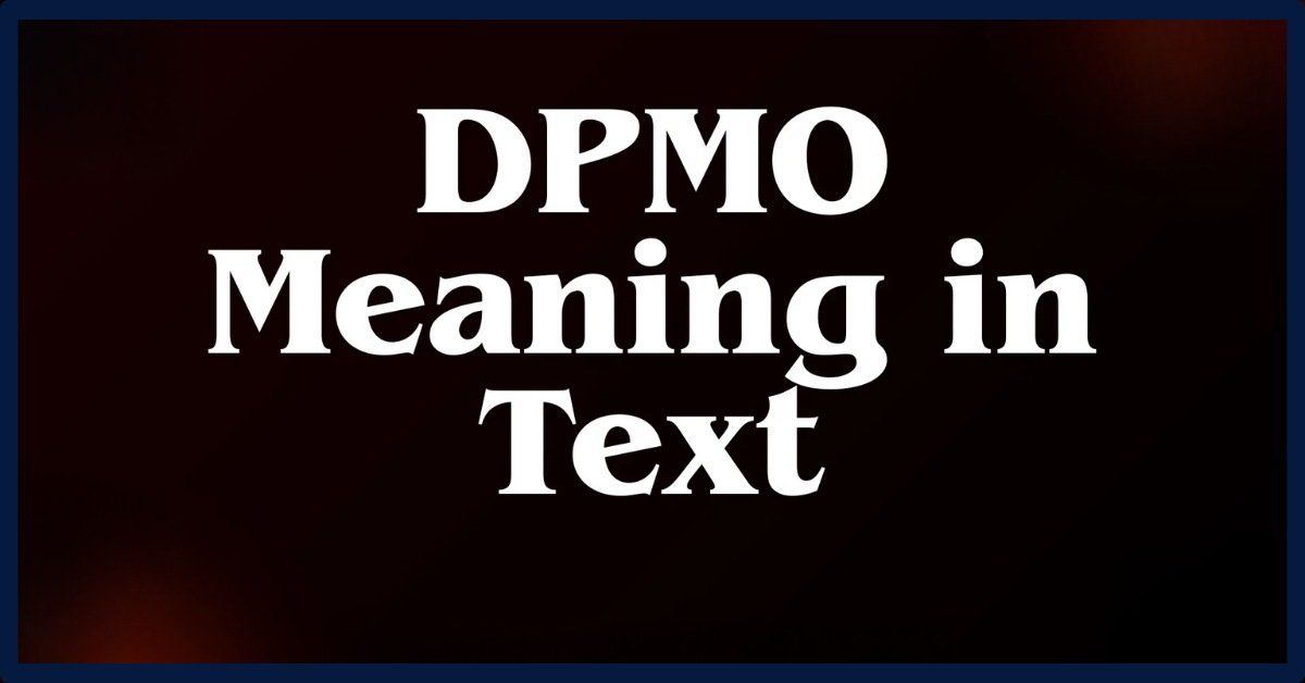 DPMO Meaning In Text: Alternatives And Hiatus Meaning