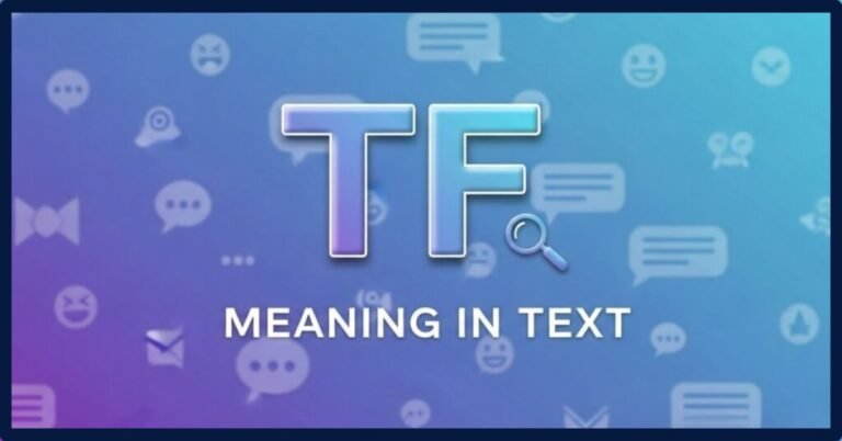 TF Meaning In Text: Usage, Misconceptions And Origin