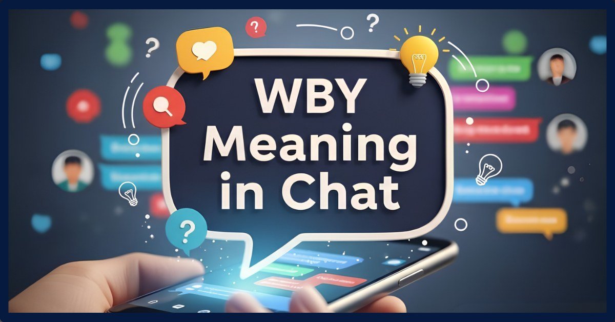 WBY Meaning In Text: Popularity, Alternatives And Misconceptions