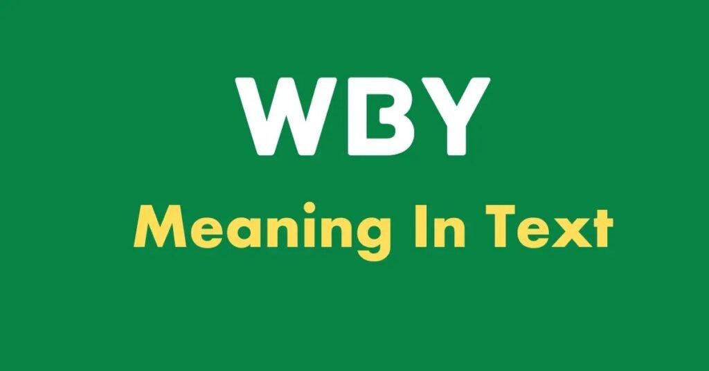WBY Meaning