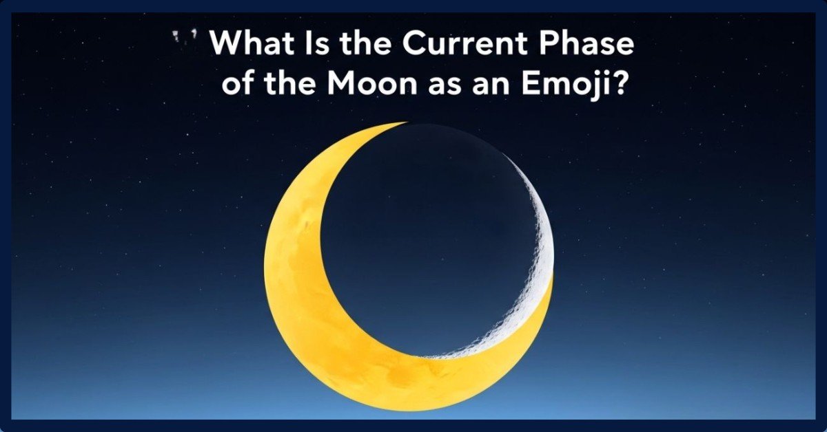 What Is The Current Phase Of The Moon As An Emoji: A Guide